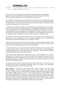 From June 15 to July 13, 2013, Galeria Vermelho is presenting the