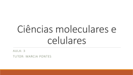 Ciências Moleculares e Celulares aula 3