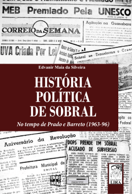 HIST&Oacute;RIA POL&Iacute;TICA DE SOBRAL No tempo de Prado e Barreto(1963-96)