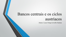 Bancos centrais e os ciclos austríacos definitivo