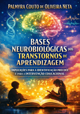 BASES NEUROBIOL&Oacute;GICAS DOS TRANSTORNOS DE APRENDIZAGEM